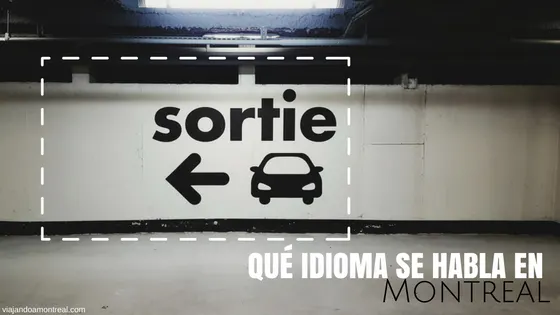 Palabra sortie en frances idioma en Montreal